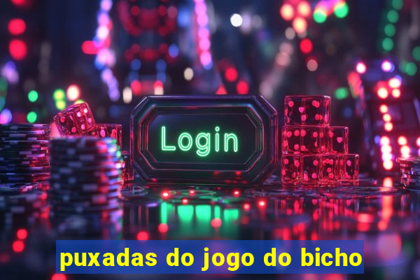 puxadas do jogo do bicho