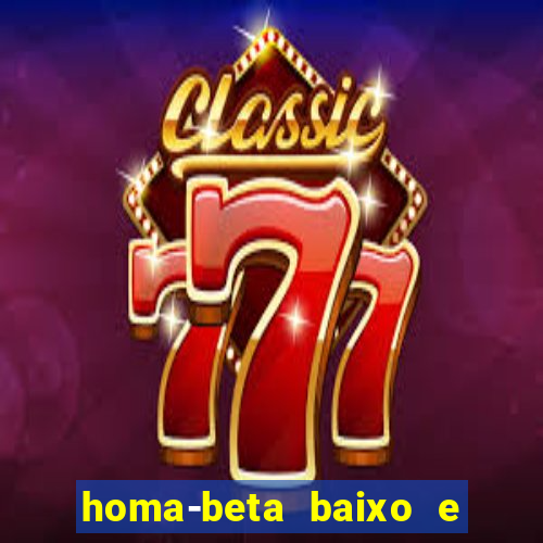 homa-beta baixo e glicose normal