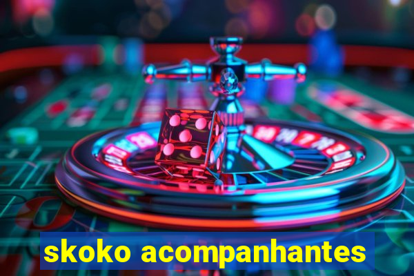 skoko acompanhantes