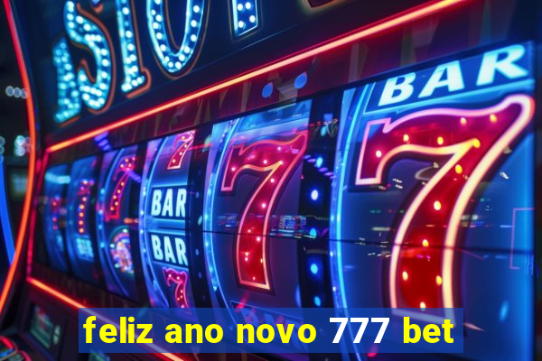 feliz ano novo 777 bet