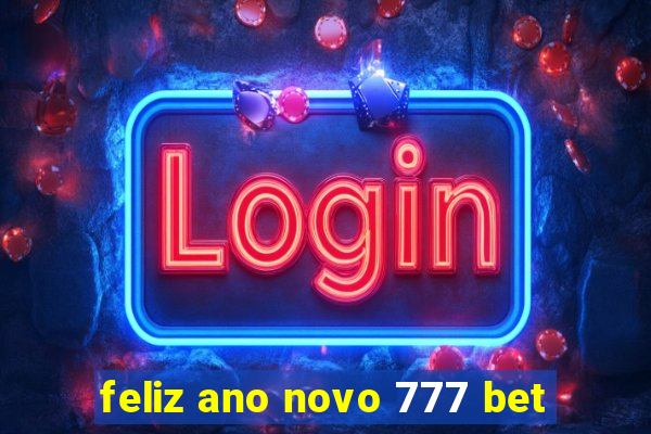 feliz ano novo 777 bet