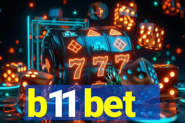 b11 bet