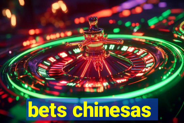 bets chinesas