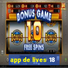 app de lives 18