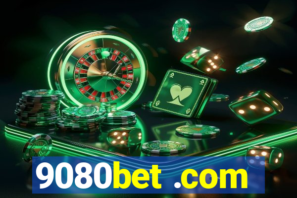 9080bet .com