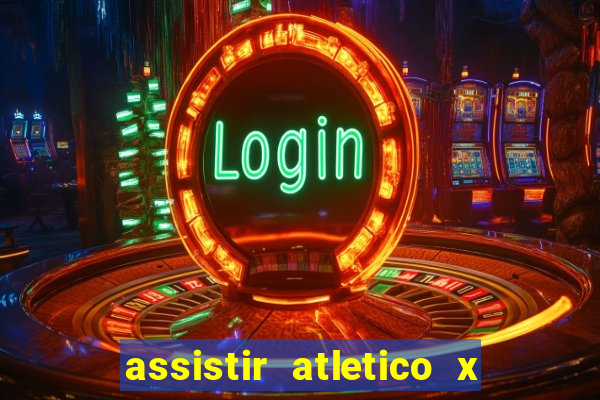 assistir atletico x botafogo futemax