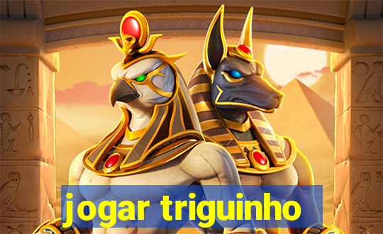 jogar triguinho