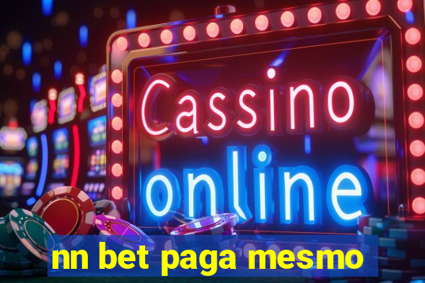 nn bet paga mesmo