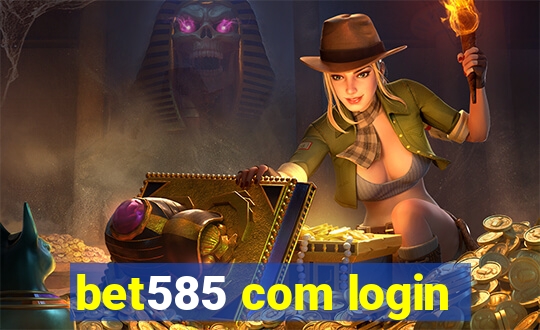 bet585 com login