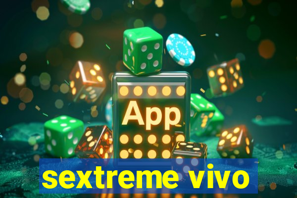 sextreme vivo