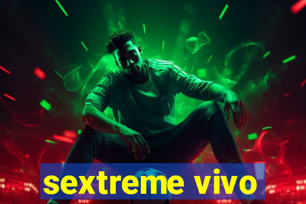 sextreme vivo