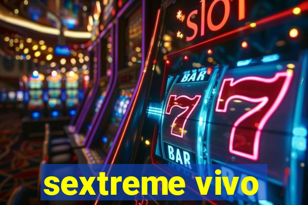 sextreme vivo