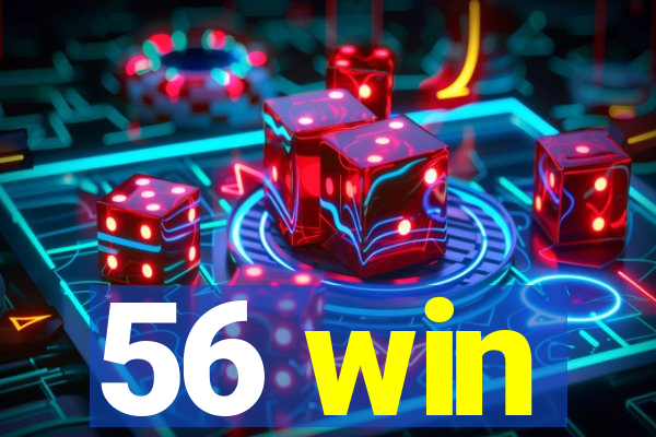 56 win