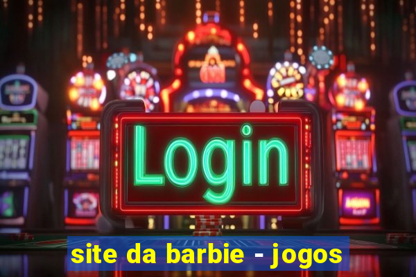 site da barbie - jogos