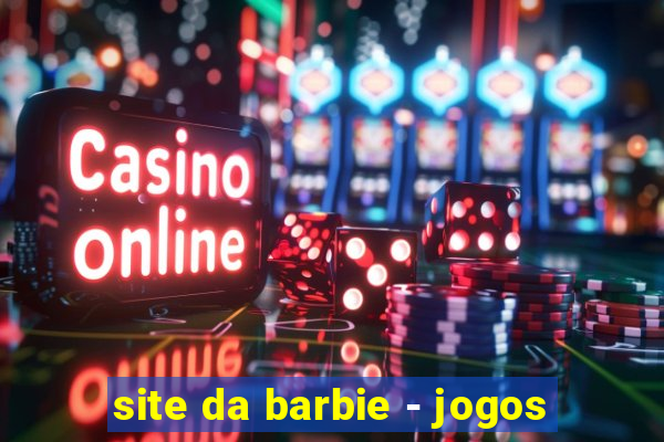 site da barbie - jogos