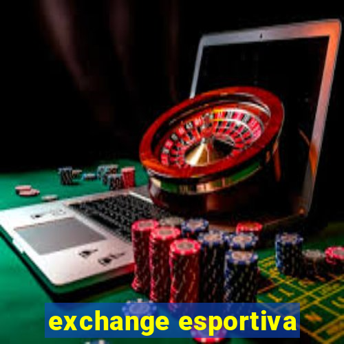 exchange esportiva