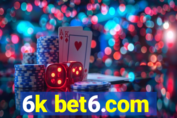 6k bet6.com