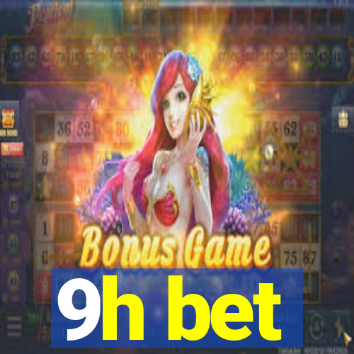 9h bet