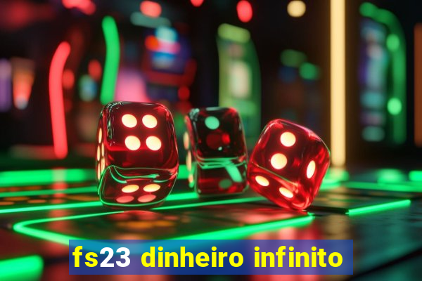 fs23 dinheiro infinito