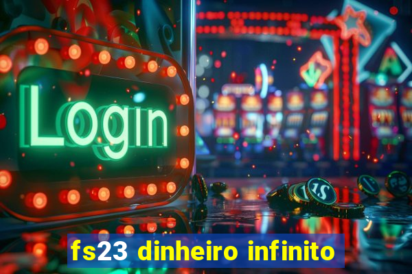 fs23 dinheiro infinito