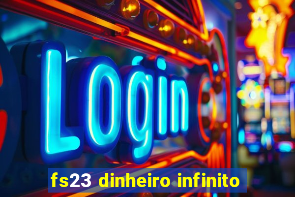 fs23 dinheiro infinito