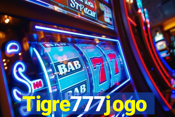 Tigre777jogo