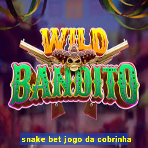 snake bet jogo da cobrinha