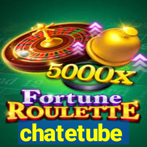 chatetube