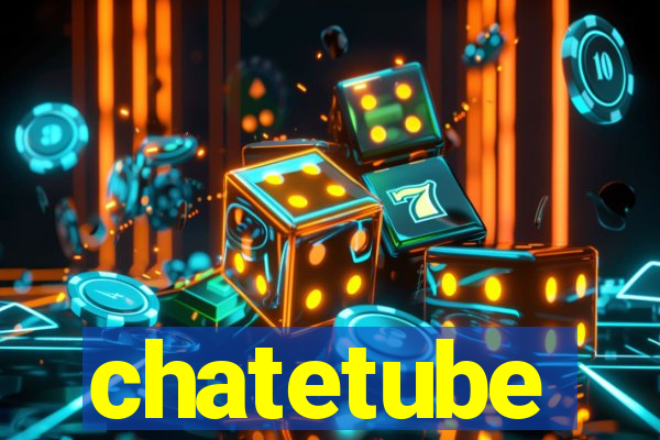 chatetube