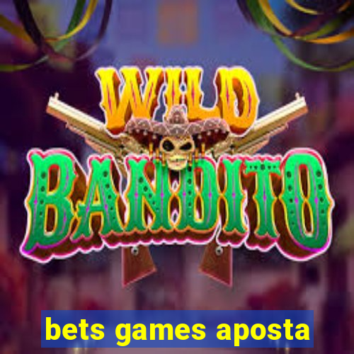 bets games aposta