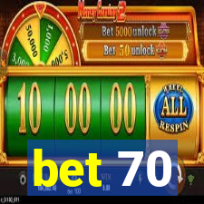 bet 70