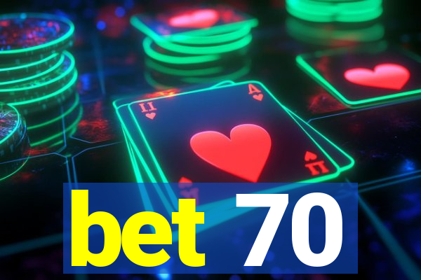 bet 70