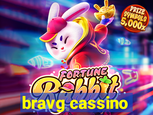 bravg cassino