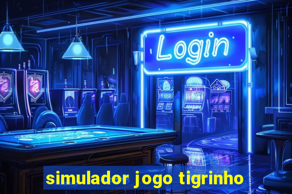 simulador jogo tigrinho