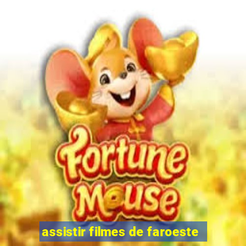 assistir filmes de faroeste