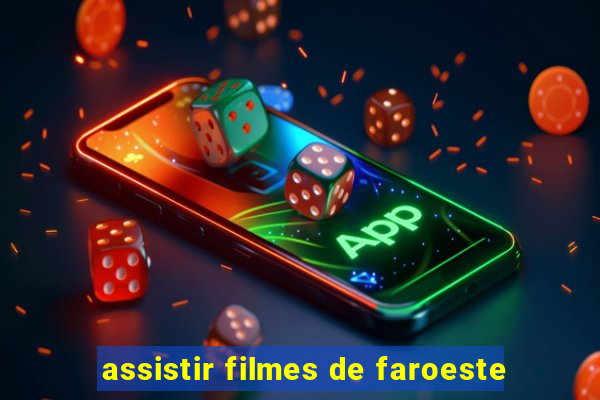 assistir filmes de faroeste