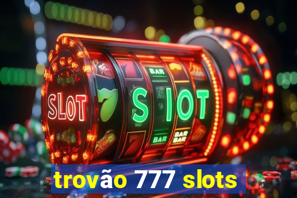 trovão 777 slots