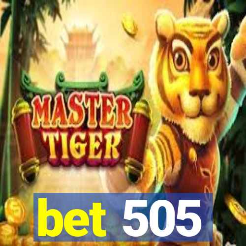 bet 505