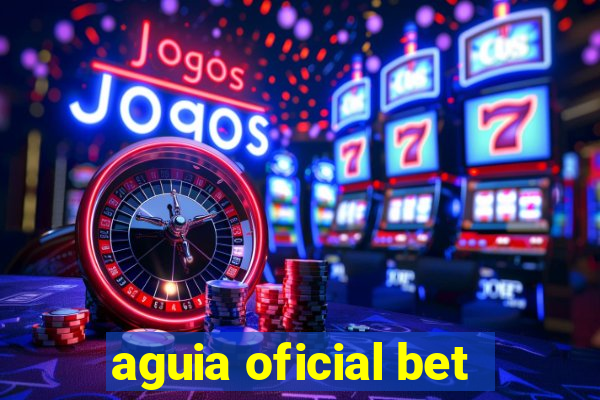 aguia oficial bet