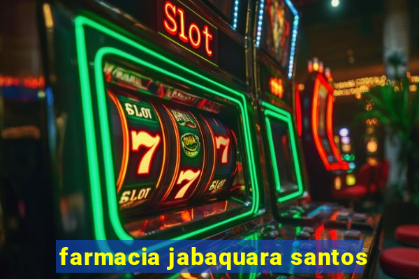 farmacia jabaquara santos