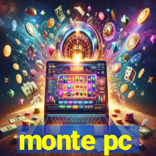 monte pc