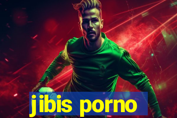 jibis porno