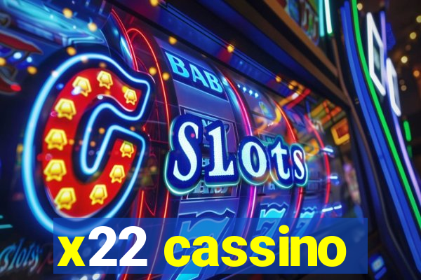 x22 cassino