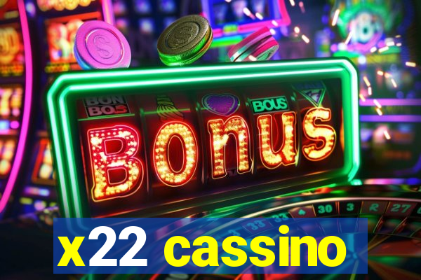 x22 cassino