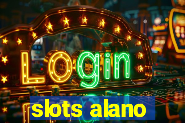 slots alano