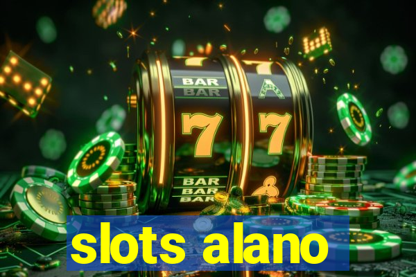 slots alano