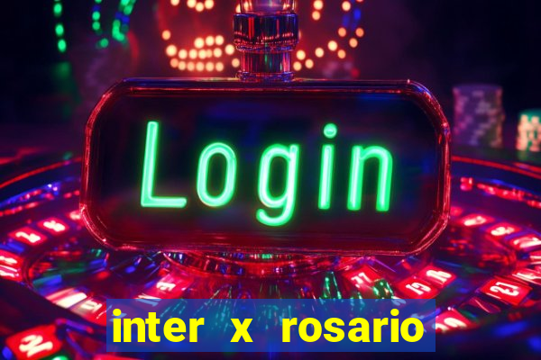 inter x rosario central onde assistir