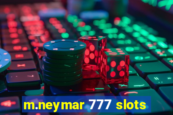 m.neymar 777 slots