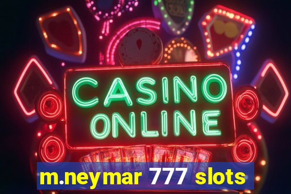 m.neymar 777 slots