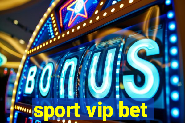 sport vip bet